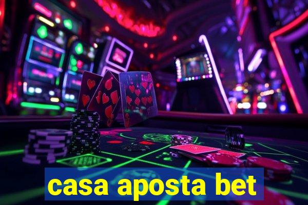 casa aposta bet